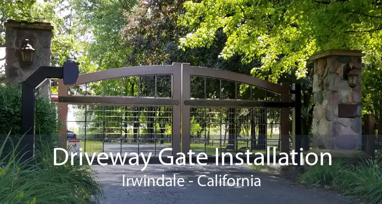 Driveway Gate Installation Irwindale - California