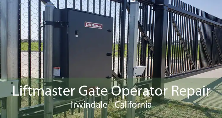 Liftmaster Gate Operator Repair Irwindale - California