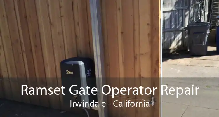 Ramset Gate Operator Repair Irwindale - California