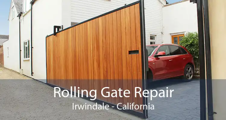 Rolling Gate Repair Irwindale - California